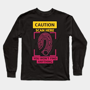 Caution scan Long Sleeve T-Shirt